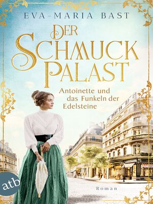 cover image of Der Schmuckpalast – Antoinette und das Funkeln der Edelsteine